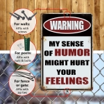 My Sense of Humor Might Hurt Your Feelings Funny Warning Sign - Image 5